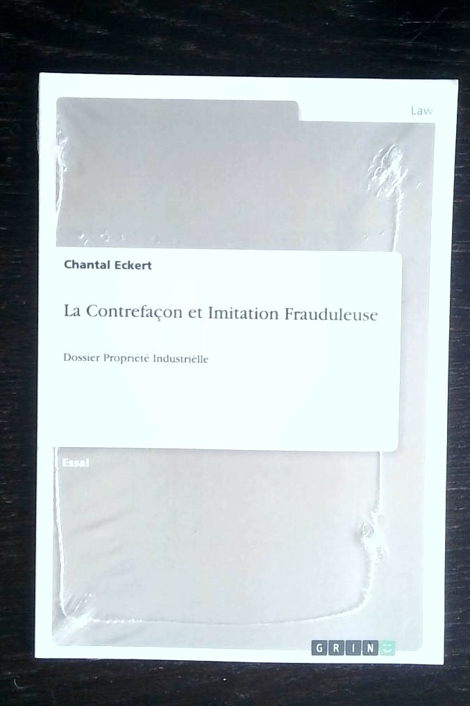 La Contrefaçon et Imitation Frauduleuse: Dossier Propriété Industrièlle